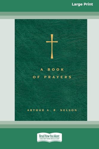 A Book of Prayers: A Guide to Public and Personal Intercession (16pt Large Print Format) von ReadHowYouWant