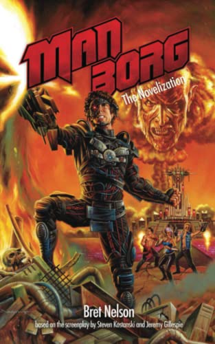 Manborg: The Novelization (Encyclopocalypse Movie Tie-In Series)
