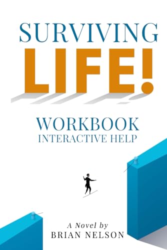 Surviving Life!: Workbook Interactive Help (Life's Crossroads: A Journey of Choices and Survival, Band 3) von One Source Publishing LLC
