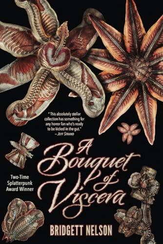 A Bouquet of Viscera von Independently published