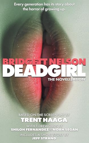 Deadgirl: The Novelization (Encyclopocalypse Movie Tie-In Series) von Encyclopocalypse Publications