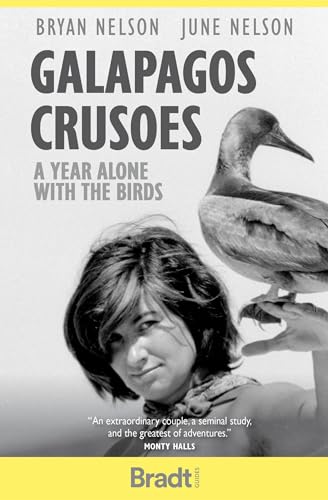 Galapagos Crusoes: A year alone with the birds: A year alone with the birds (Bradt Travel Guides (Travel Literature))