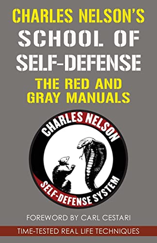 Charles Nelson's School Of Self-defense: The Red and Gray Manuals von Seven Star Publishing