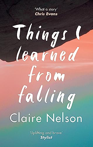 Things I Learned from Falling: The must-read true story