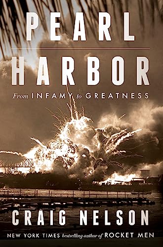 Pearl Harbor: From Infamy to Greatness