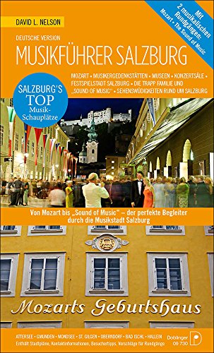 Musikführer Salzburg: Salzburgs Top Musik-Schauplätze