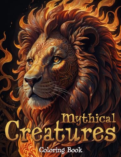 Mythical Creatures Coloring Book: Mystical and Fantasy Animals Coloring Pages for Adults For Stress Relieving and Relaxation von Independently published