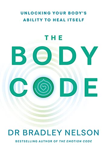 The Body Code: Unlocking your body’s ability to heal itself