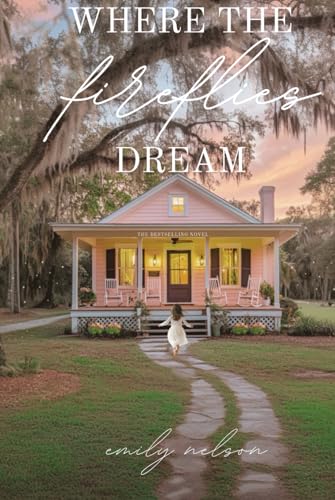 Where the Fireflies Dream: A Novel