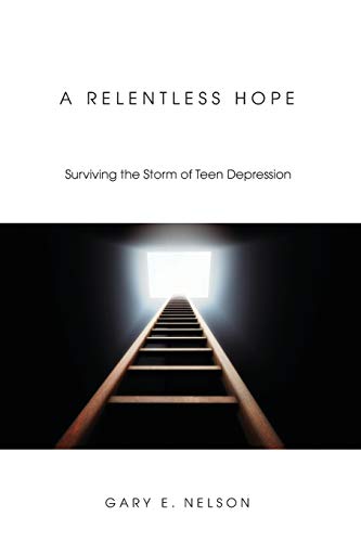 A Relentless Hope: Surviving the Storm of Teen Depression von Cascade Books