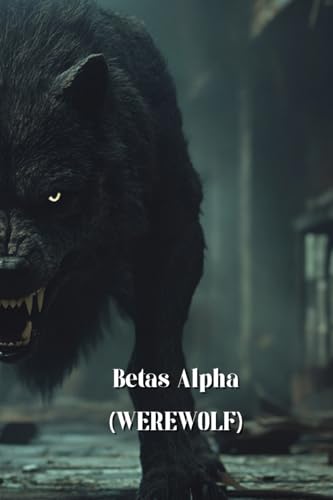 Betas Alpha (WEREWOLF) von Jacob Nelson