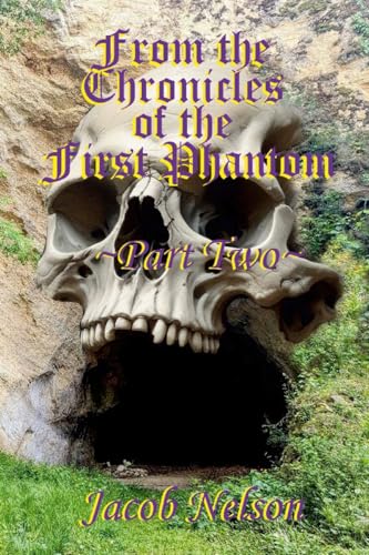 From the Chronicles of the First Phantom - Part Two von Lulu.com