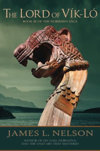 The Lord of Vik-lo: A Novel of Viking Age Ireland (The Norsemen Saga, Band 3)