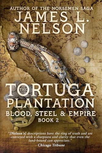 The Tortuga Plantation (Blood, Steel, and Empire, Band 2) von Fore Topsail Press