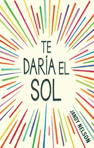 Te daria el sol / I'll Give You the Sun: Jandy Nelson