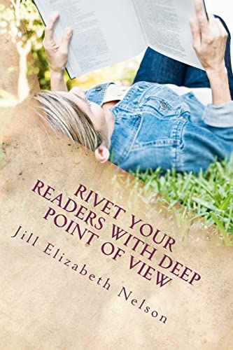 Rivet Your Readers with Deep Point of View von Createspace Independent Publishing Platform