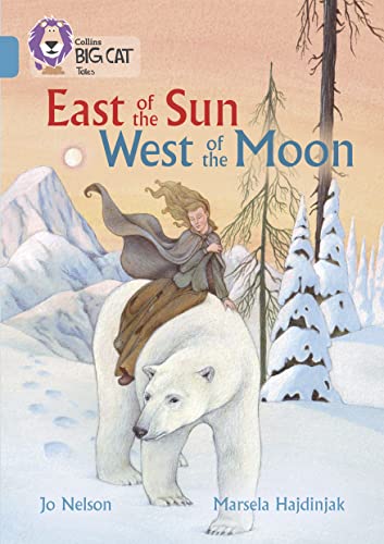 East of the Sun, West of the Moon: Band 13/Topaz (Collins Big Cat) von Collins