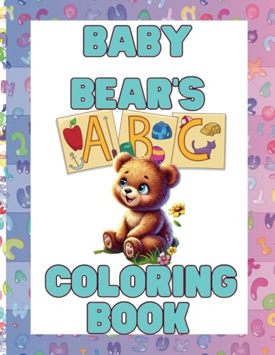 Baby Bear's Alphabet Coloring Book von Independently published