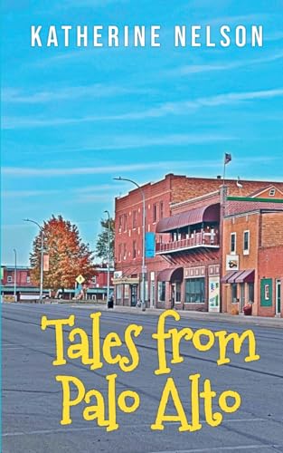 Tales from Palo Alto von Katherine Nelson
