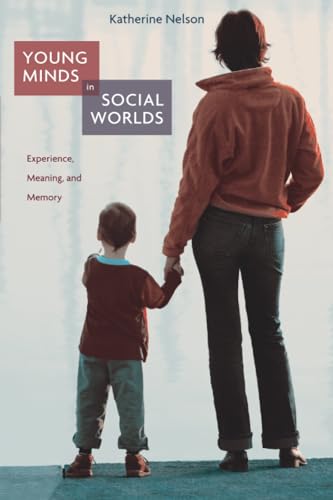Young Minds in Social Worlds: Experience, Meaning, and Memory
