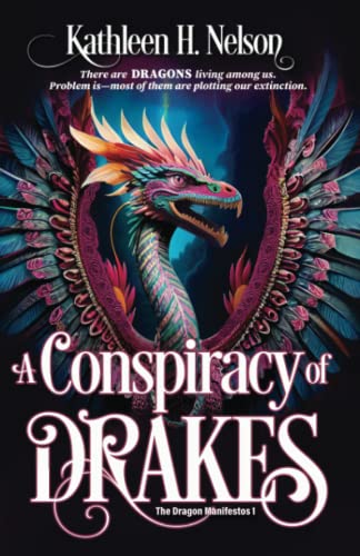 A Conspiracy of Drakes (The Dragon Manifestos, Band 1)