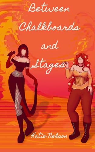 Between Chalkboards and Stages von Independently published
