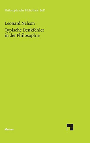 Typische Denkfehler in der Philosophie: Nachschrift der Vorlesung vom Sommersemester 1921 (Philosophische Bibliothek) von Meiner Felix Verlag GmbH