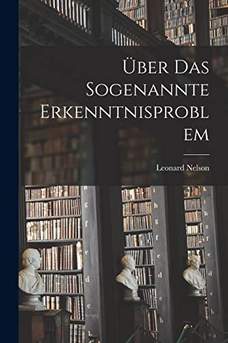 Über Das Sogenannte Erkenntnisproblem