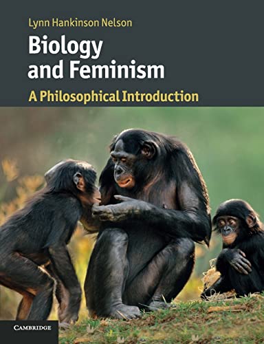 Biology and Feminism: A Philosophical Introduction (Cambridge Introductions to Philosophy and Biology) von Cambridge University Pr.