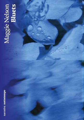 Bluets (Narrativa) von Nottetempo