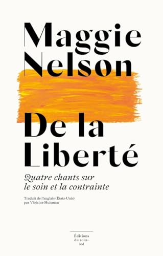 De la liberté - Quatre chants sur le soin et la contrainte von SOUS SOL