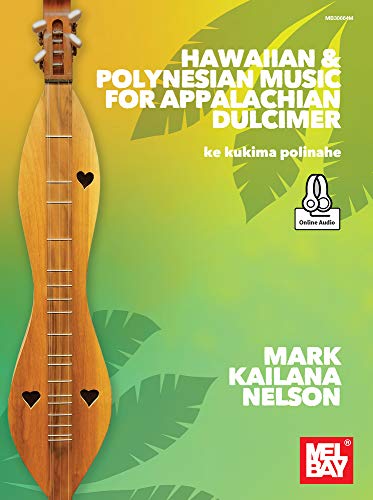 Hawaiian & Polynesian Music for Appalachian Dulcimer: Ke Kukima Polinahe