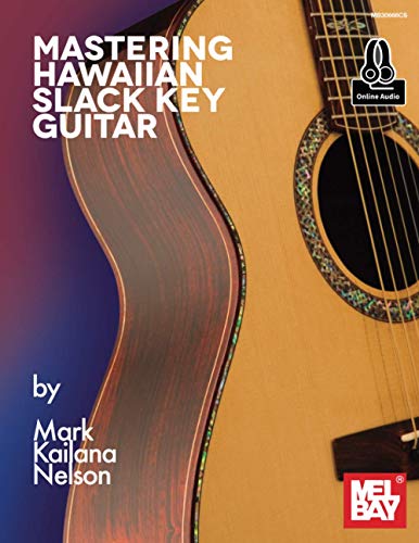 Mastering Hawaiian Slack Key Guitar