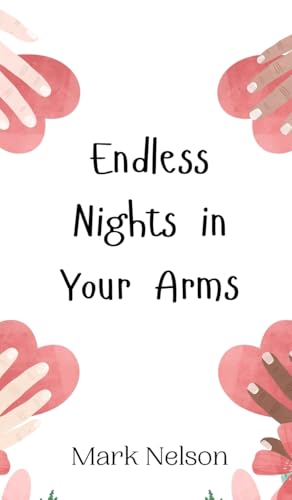 Endless Nights in Your Arms von Creative Arts Management OÜ
