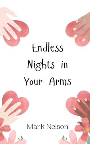 Endless Nights in Your Arms von Creative Arts Management OÜ