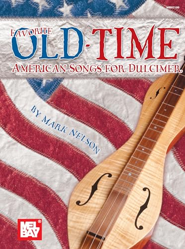 Favorite Old-Time American Songs for Dulcimer