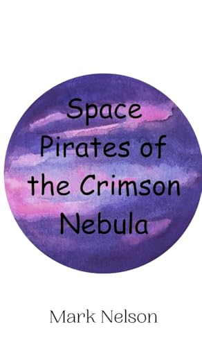 Space Pirates of the Crimson Nebula von Creative Arts Management OÜ