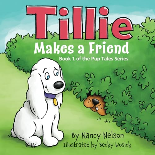Tillie Makes a Friend: Book 1 of the Pup Tales Series von Atmosphere Press