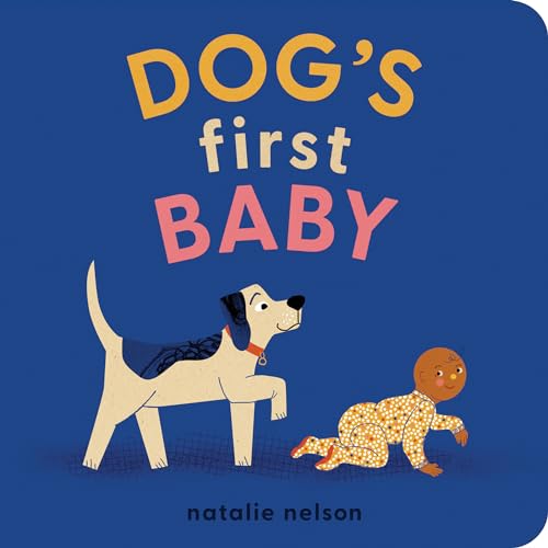 Dog's First Baby: A Board Book (Dog and Cat's First, Band 1) von Quirk Books