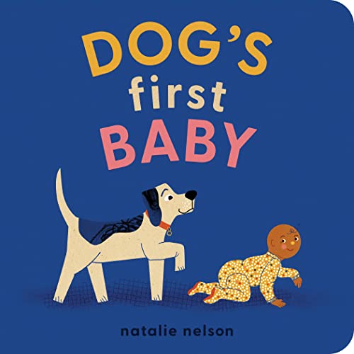 Dog's First Baby: A Board Book (Dog and Cat's First, Band 1)