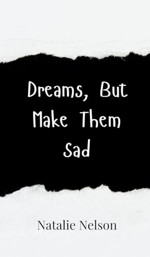 Dreams, But Make Them Sad von Creative Arts Management OÜ