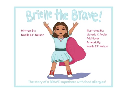 Brielle the Brave!: A Story about a Brave Superhero with Food Allergies! von Bookbaby