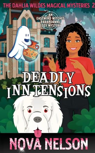 Deadly Inn Tensions: An Eastwind Witches Paranormal Cozy Mystery (The Dahlia Wildes Magical Mysteries, Band 2) von FFS Media