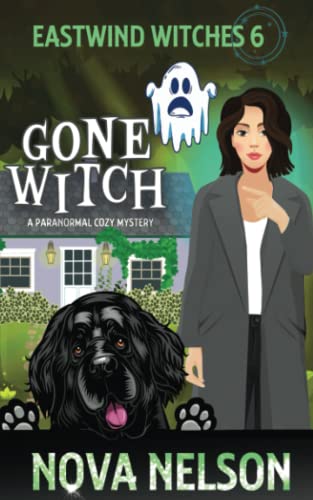Gone Witch (Eastwind Witches Cozy Mysteries, Band 6)