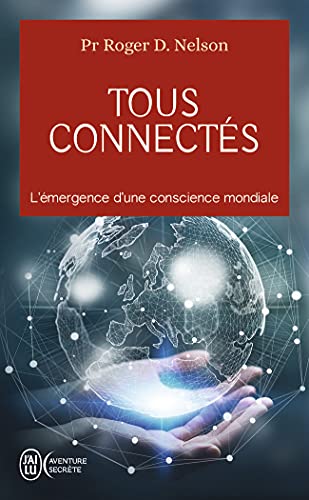 Tous connectés: L'émergence d'une conscience mondiale