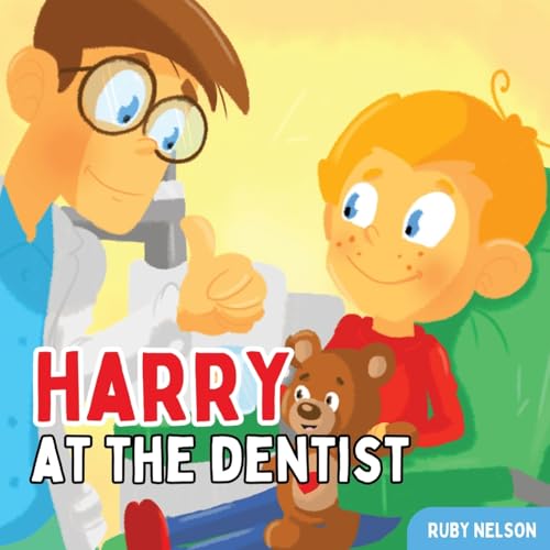 Harry at the Dentist: The Fun & Creative Introductory Dental Visit Book for Kids and Toddlers (The Adventures of Harry) von Global Self-Publishing