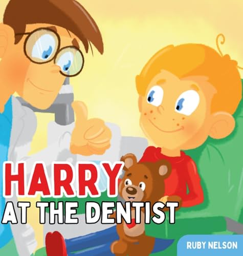 Harry at the Dentist: The Fun & Creative Introductory Dental Visit Book for Kids and Toddlers (The Adventures of Harry) von Global Self-Publishing