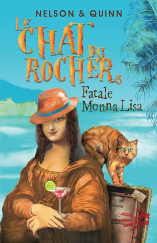 LE CHAT DU ROCHER 3, Fatale Monna Lisa: Un roman policier Cosy Mystery sur la Riviera von Alliage afnil