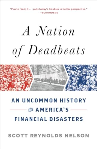 A Nation of Deadbeats: An Uncommon History of America's Financial Disasters von Vintage
