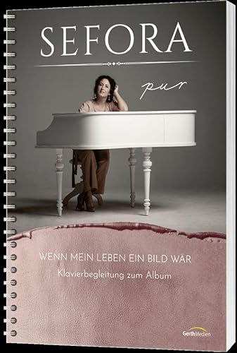 Wenn mein Leben ein Bild wär - Songbook: Klavierbegleitung zum Album